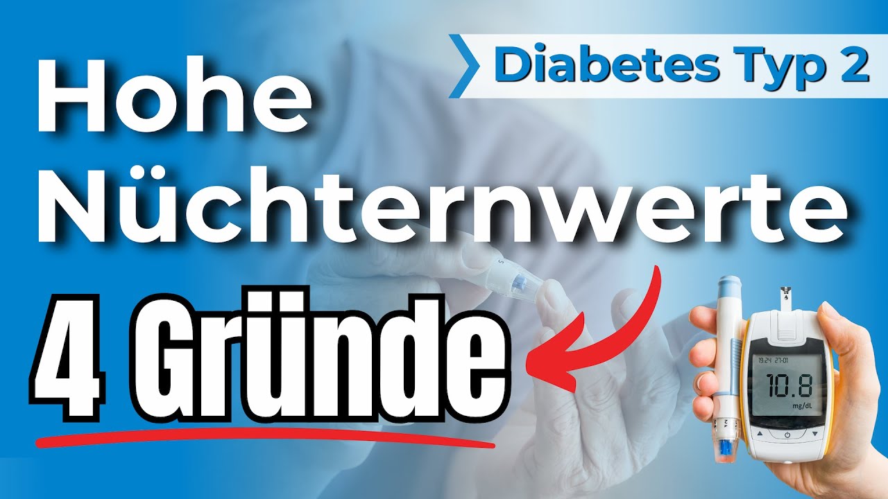 4 Gründe für hohe Nüchternwerte - Wichtig bei Typ 2 Diabetes