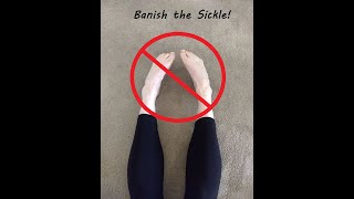 How to stop sickling your feet - Exercises to help banish sickled feet