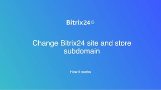 Change Bitrix24 site and store subdomain