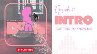 EP.1 | 'Intro' | Surviving The Dunya