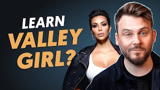 Valley Girl English is a Mind Virus