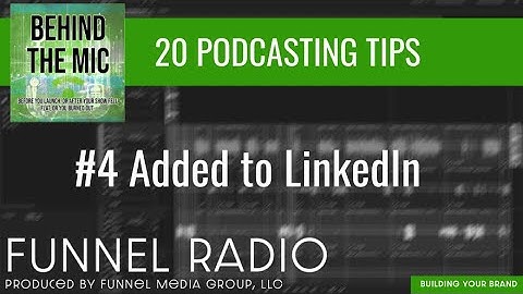 20 Reasons Podcasts Succeed: #4 Everyone Has Added to LinkedIn Profile