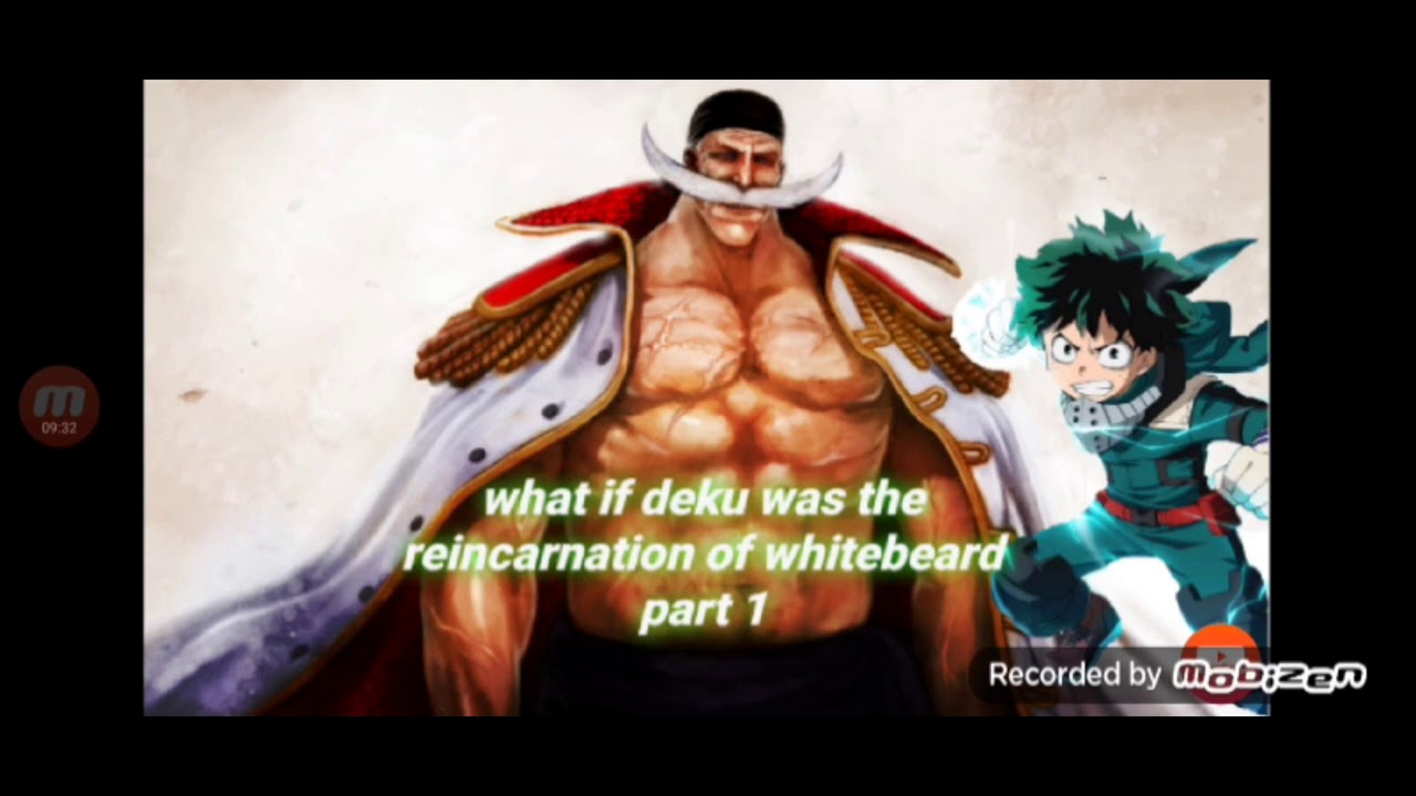 what if deku was the reincarnation of whitebeard part 1