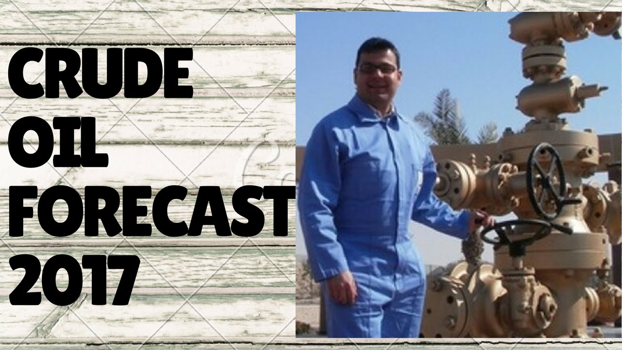Crude Oil Forecast for 2017: Where Next for the Oil Price?