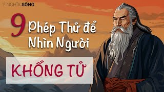 9 Phép Thử để Nhìn Người của Khổng Tử