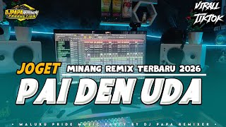 MINANG REMIX _PAI DEN UDA _DJPAPA REMIX _TERBARU 2026