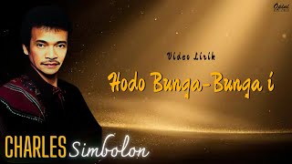Charles Simbolon - Hodo Bunga-bunga i (Video Lirik)
