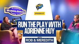 Easy Does It Podcast Episode 57 - Run the Play with Adrienne Huy