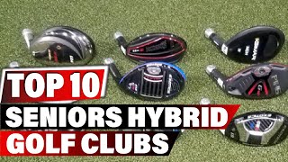 Best Hybrid Golf Clubs for Senior 2022 - Top 10 New Seniors Hybrid Golf Clubs Review
