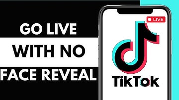How To Go Live On Tiktok Without Showing Your Face