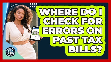 Where Do I Check For Errors On Past Tax Bills?