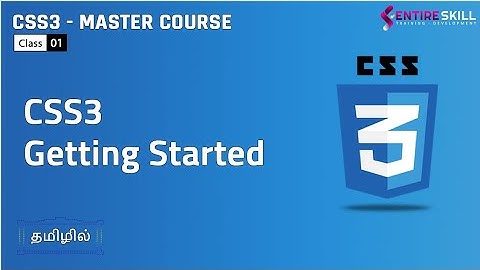 CSS3 Getting Started in Tamil (Master Course) - Entire Skill