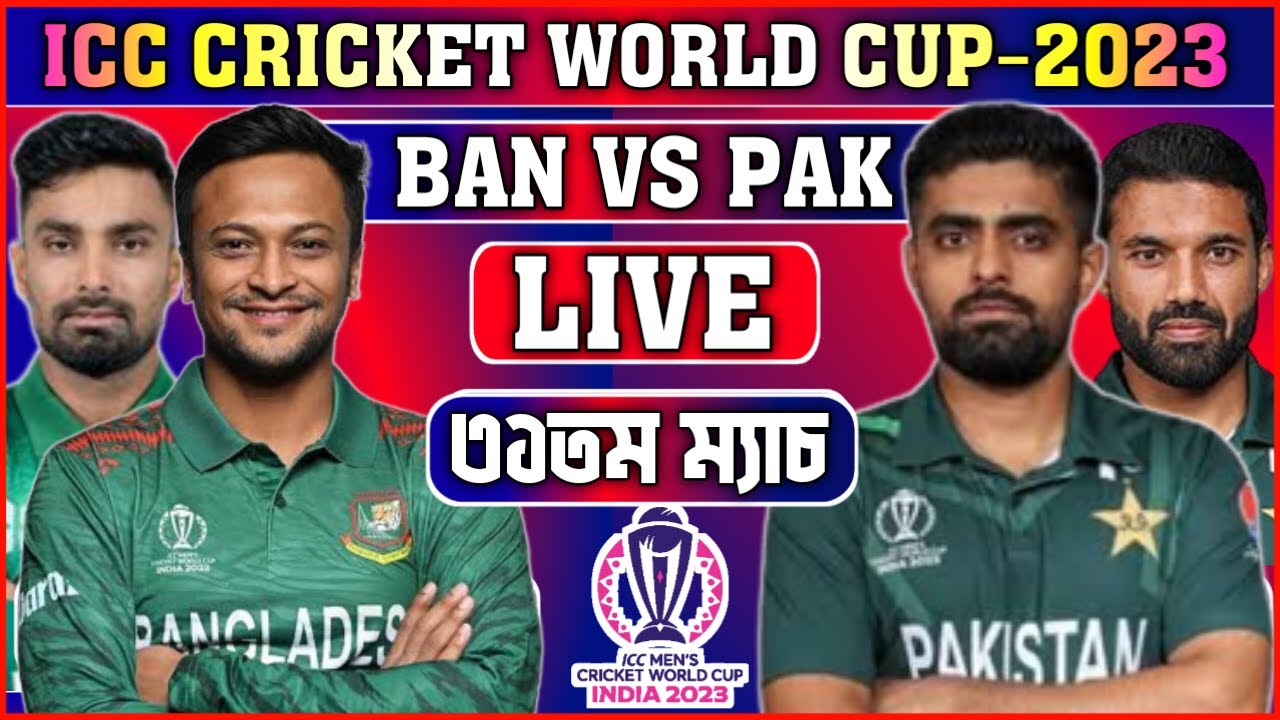 Bangladesh vs Pakistan Worldcup 2023 live match today.live cricket