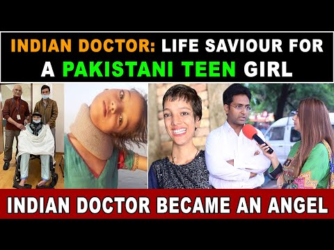 INDIAN Doctor: Life Saviour For A Pakistani TEEN Girl | Pakistani Public Thanks To Indian DR.