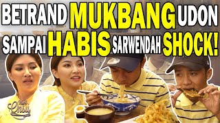 BETRAND TERAKTIR SARWENDAH MAKAN SEPUASNYA ‼️ UDON DI MANGKOK BESAR LUDES ‼️ | THE ONSU FAMILY