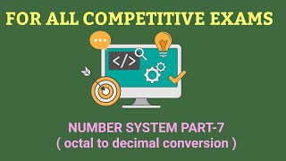 Number System part-7 ( octal to decimal conversion)