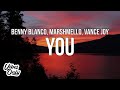 benny blanco, Marshmello &amp; Vance Joy - You (Lyrics)