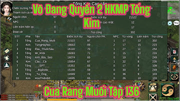 Thập Đại Anh Hùng-Võ Lâm 1: Võ Đang Top 1 Mặc HKMP Tống Kim Cua Rang Muối Tập 136