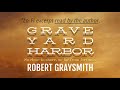 Lo-Fi interview w/ ROBERT GRAYSMITH reading GRAVEYARD HARBOR