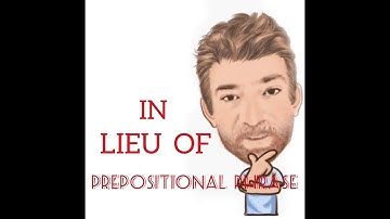 English Tutor Nick P Prepositional Phrase (55) In Lieu of