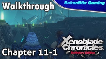 [Walkthru] Xenoblade Chronicles: Definitive Edition - Chapter 11-1