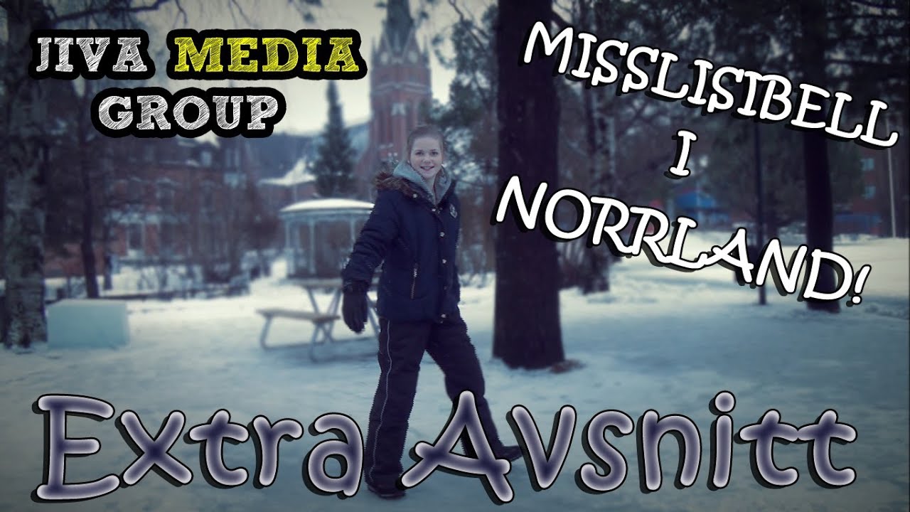 Misslisibell i Norrland - Extra Avsnitt
