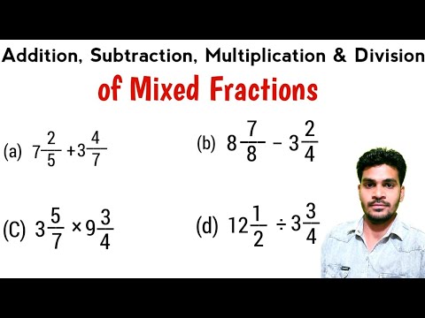 Addition Subtraction multiplication and division of Mixed Fraction | mixed fraction into improper