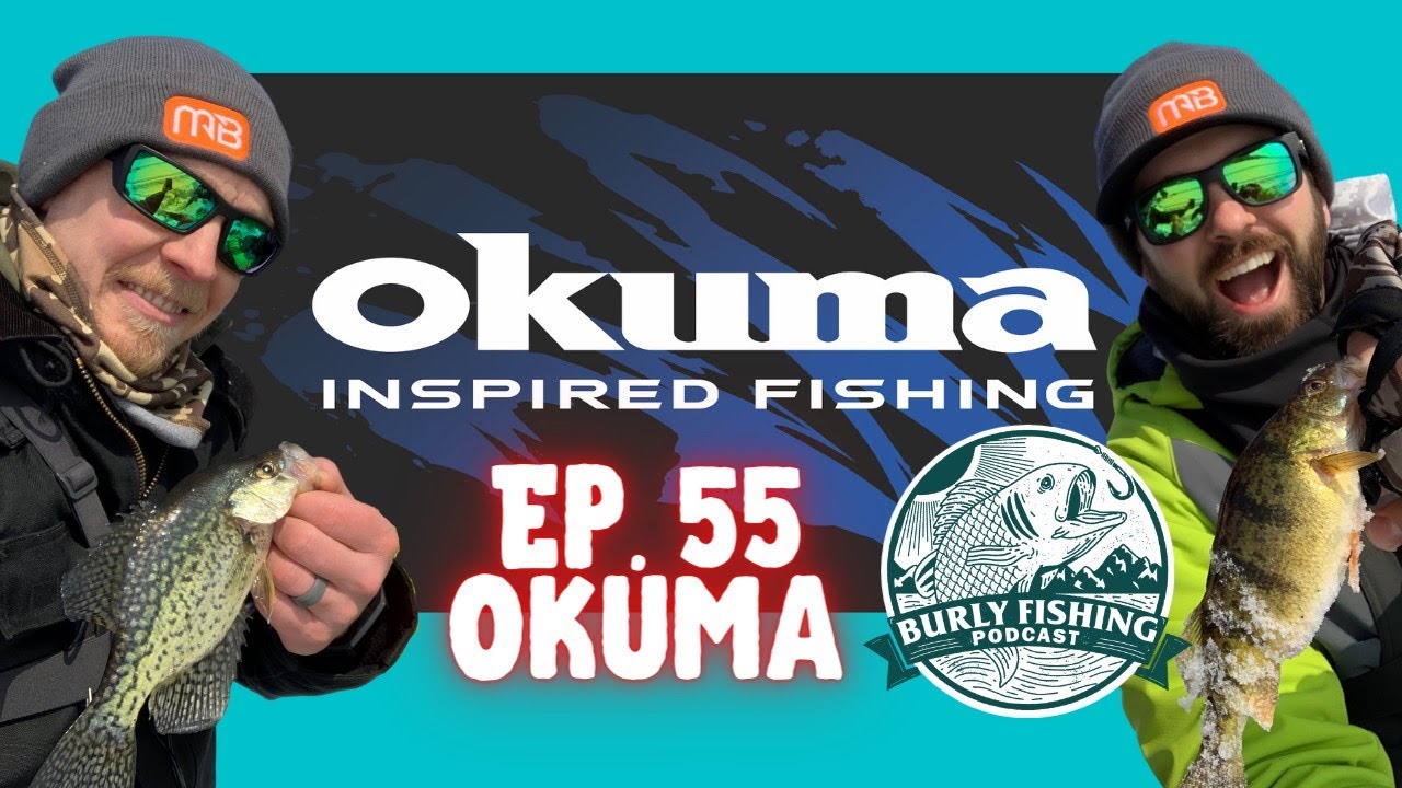 Burly Fishing Live! With Okuma Fishing