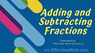 Adding and Subtracting Fractions