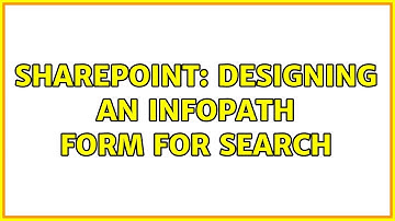 Sharepoint: Designing an InfoPath form for Search (2 Solutions!!)