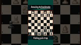 9 moves are enough to checkmate your opponent -- Fishing Pole Trap! #chess #shorts