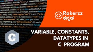 Variables | Data Types | Constants complete video in kannada