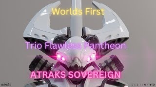 Worlds First Trio Flawless Pantheon: Atraks Sovereign
