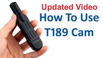 Updated Video - How To Use T189 Cam