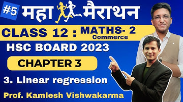 Maha Marathon | Class 12th | Maths 2 | Chapter 3 Linear regression | HSC Board 2023 |