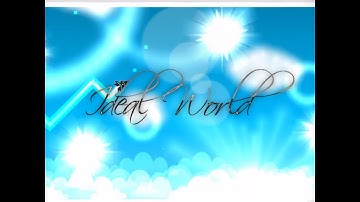 Ideal World - Xstar7 (me) & Blue Crystal | Geometry Dash