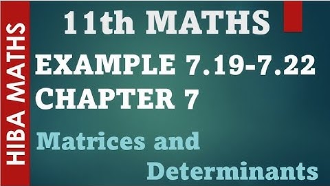11th maths chapter 7 example 7.19 - 7.22 matrices and determinants tn syllabus
