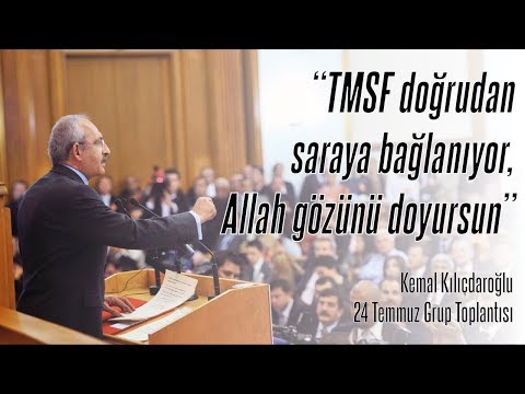 Kemal Kılıçdaroğlu: “TMSF doğrudan saraya bağlanıyor, Allah gözünü doyursun”