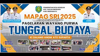 ☑🔵LIVE PAGELARAN WAYANG PURWA "TUNGGAL BUDAYA" ✅ACARA MAPAG SRI DESA BONDAN, 12 MEI 2025