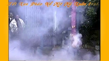 Tết Xưa Pháo Nổ Mịt Mù Xuân 1993