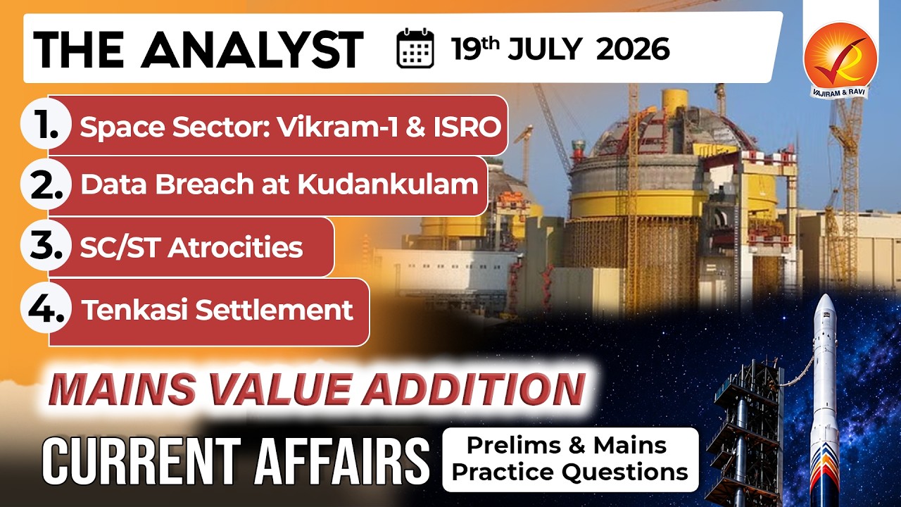 Current Affairs Today 19 Jul 2026 I UPSC Daily Current Affairs I The Hindu Analysis I The Analyst