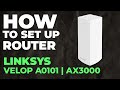 ✅ How to Set Up LINKSYS Velop A0101 | How to Setup LINKSYS AX3000 Velop A0101 WiFi Router