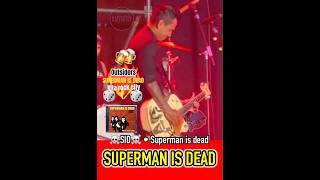 Mas Bobby kool ⭐️SID⭐️ Superman is dead • SUPERMAN IS DEAD, Albums💿Kuta Rock City 🍻🤝🥂Outsiders