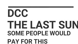 [20230430] - DCC - Last Sun campaign - Some people would pay for this