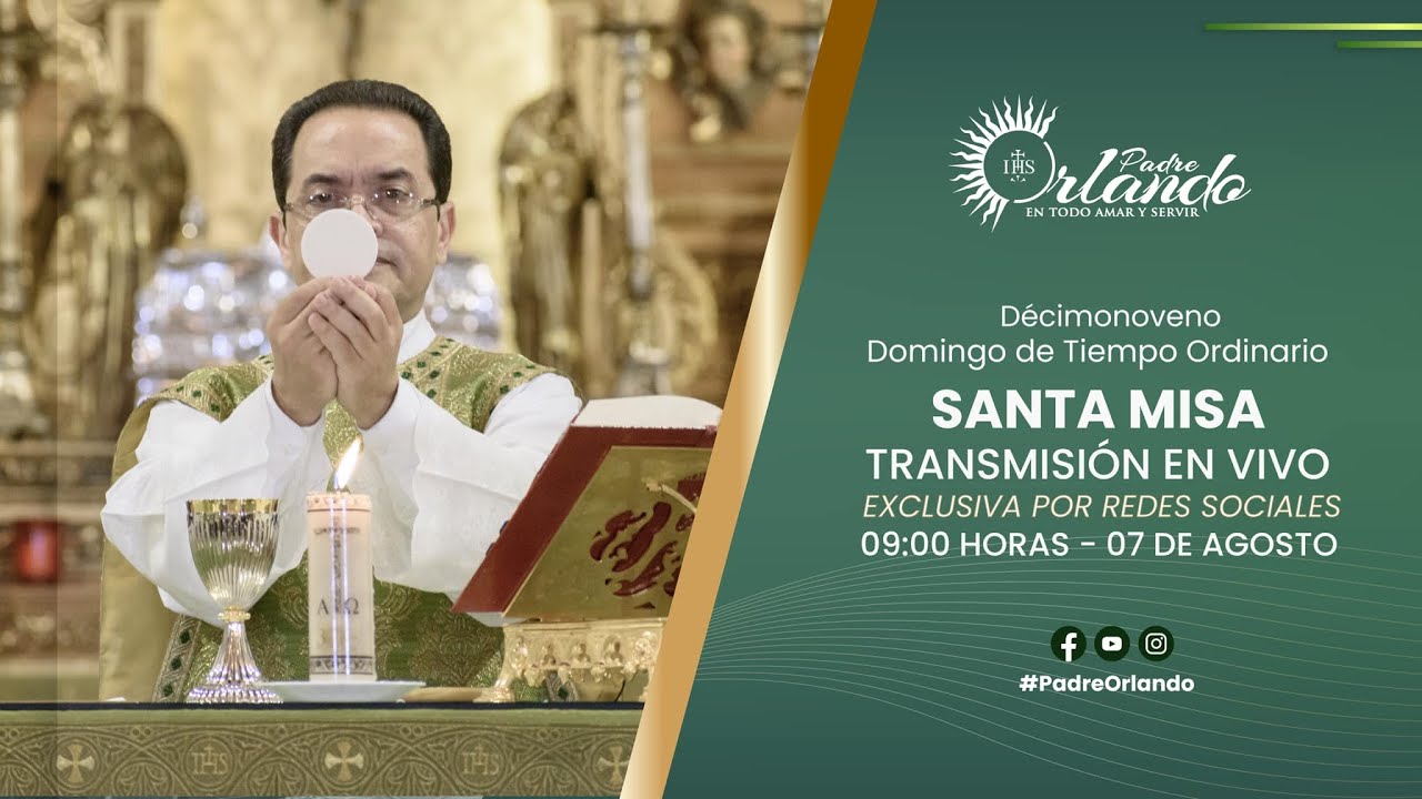 Santa Misa Dominical Padre Orlando Aguilar, S.J. YouTube