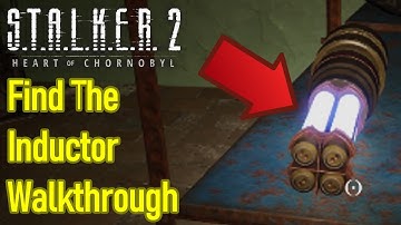 Stalker 2 find the inductor guide / walkthrough