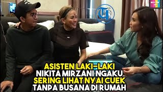 Asisten Laki laki Nikita Mirzani Ngaku Sering Lihat Nyai Cuek Tanpa Busana di Rumah