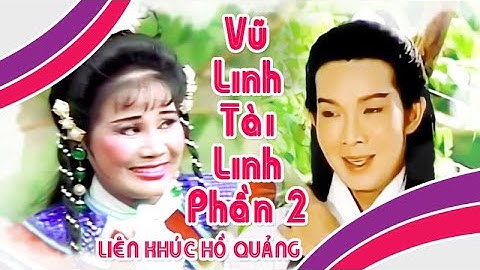 Hồ quảng VŨ LINH TÀI LINH | Liên Khúc Cải Lương Để Đời Hay Nhất Phần 2 | Cải Lương Tôi Yêu