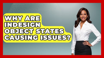 Why Are InDesign Object States Causing Issues? - Design Tool Unlocked