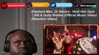 Elephant Man, Di Genius - Hold Him Gyal | Hill & Gully Riddim| REACTION